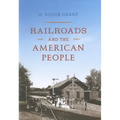 Railroads and the American People