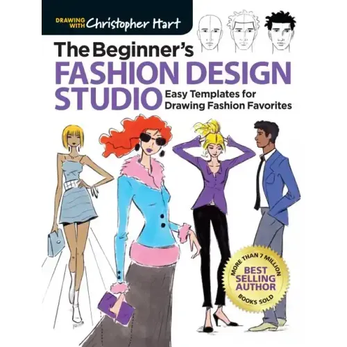 Beginner's Fashion Design Studio: Easy Templates for Drawing Fashion Favorites - Learn How to Create Your Own Designs Step by Step for Kids and Adults