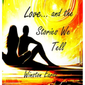 Love and the Stories We Tell