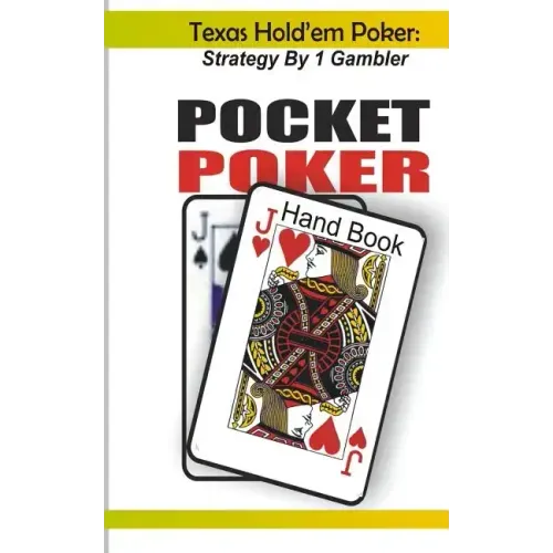 Texas Hold'em Poker: Strategy by 1 Gambler
