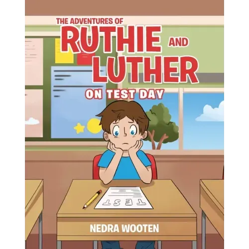 The Adventures of Ruthie and Luther: On Test Day