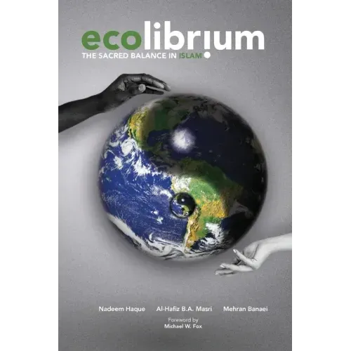 Ecolibrium: The Sacred Balance in Islam