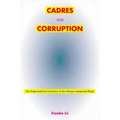 Cadres and Corruption: The Organizational Involution of the Chinese Communist Party