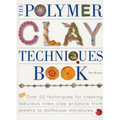 The Polymer Clay Techniques Book