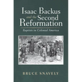Isaac Backus and the Second Reformation