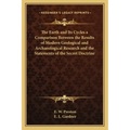 The Earth and Its Cycles a Comparison Between the Results of Modern Geological and Archaeological Research and the Statements of the Secret Doctrine