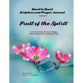 Heart to Heart - Scripture and Prayer Journal / Volume 4 Fruit of the Spirit: Scripture by Topic with Journal Pages, Inspiring Photographs, and Worshi