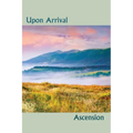 Upon Arrival: Ascension