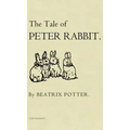 The Tale of Peter Rabbit: The Original 1901 Edition