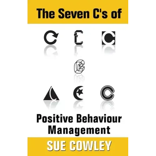 The Seven C's of Positive Behaviour Management