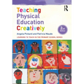 Teaching Physical Education Creatively