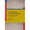 Contextualizing Israel's Sacred Writings: Ancient Literacy, Orality, and Literary Production