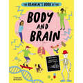 The Brainiac's Book of the Body and Brain