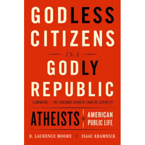 Godless Citizens in a Godly Republic: Atheists in American Public Life