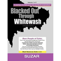 Blacked Out Through Whitewash: Exposing the Quantum Deception/Rediscovering and Recovering Suppressed Melanated