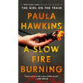 A Slow Fire Burning