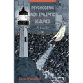 Psychogenic Non-epileptic Seizures: A Guide