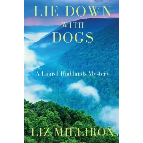 Lie Down With Dogs: A Laurel Highlands Mystery