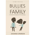 Bullies in the Family: A Guide to Stopping Family Bullying