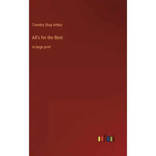 All's for the Best: in large print
