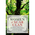 Women of Scar Clan: True Stories of Transcendence