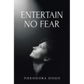 Entertain No Fear
