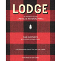 Lodge: An Indoorsy Tour of America's National Parks