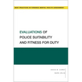 Evaluations of Police Suitability and Fitness for Duty