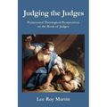 Judging the Judges: Pentecostal Theological Perspectives on the Book of Judges
