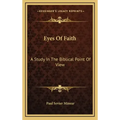 Eyes of Faith: A Study in the Biblical Point of View