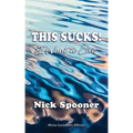 This Sucks! I Want To Live