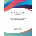 The Darling Family In America: Being An Account Of The Founders And First Colonial Families