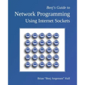 Beej's Guide to Network Programming: Using Internet Sockets