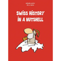 Swiss History in a Nutshell
