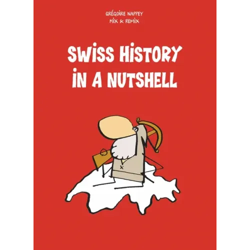 Swiss History in a Nutshell
