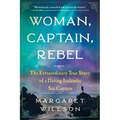Woman, Captain, Rebel: The Extraordinary True Story of a Daring Icelandic Sea Captain