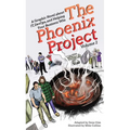 The Phoenix Project: A Graphic Novel about It, Devops, and Helping Your Business Win