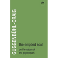 The Emptied Soul: On the Nature of the Psychopath