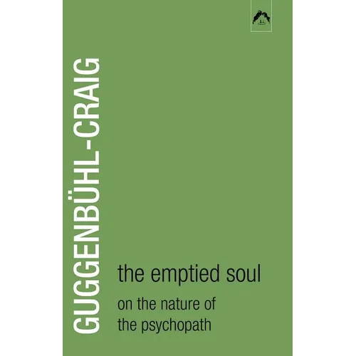 The Emptied Soul: On the Nature of the Psychopath