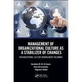 Management of Organizational Culture as a Stabilizer of Changes: Organizational Culture Management Dilemmas