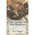 The Smoke Of Her Burning