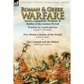 Roman & Greek Warfare: Tactics, Equipment, Weapons & Battles of the Ancient Period