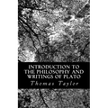 Introduction to the Philosophy and Writings of Plato