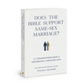 Does the Bible Support Same-Sex Marriage?: 21 Conversations from a Historically Christian View