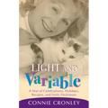 Light and Variable: A Year of Celebrations, Holidays, Recipes, and Emily Dickinson