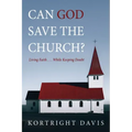 Can God Save the Church?