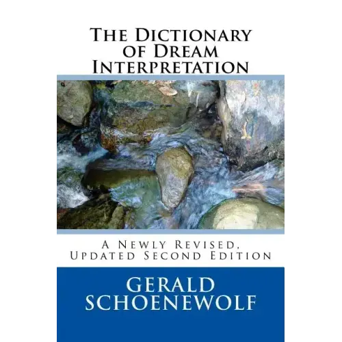 The Dictionary of Dream Interpretation: 2nd Edition