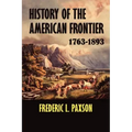 History of the American Frontier 1763-1893