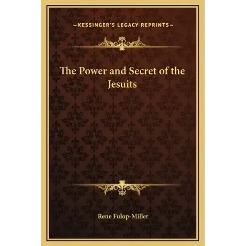 The Power and Secret of the Jesuits