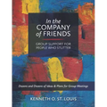 In the Company of Friends: Group Support for People Who Stutter